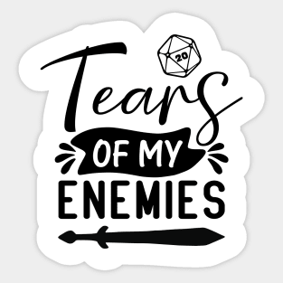 DnD Tears of My Enemies Sticker